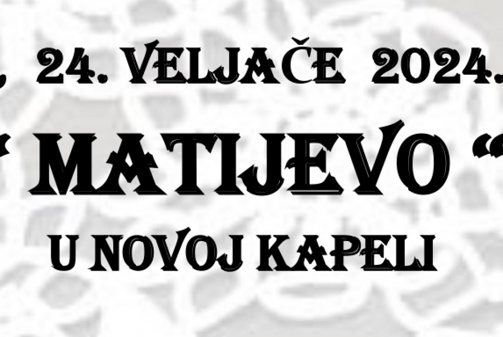 Matije u Novoj Kapeli 24.2.2024.