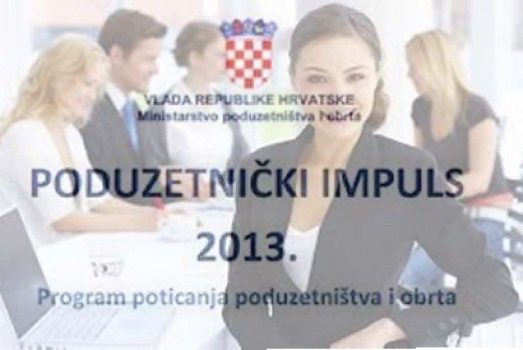 Programa poticanja poduzetništva i obrta  PODUZETNIČKI  IMPULS 2013