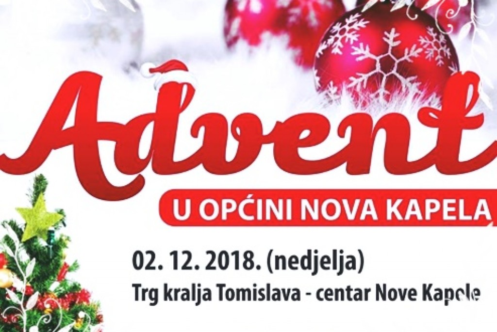 Advent u općini Nova Kapela  --  nedjelja, 2. prosinca 2018. godine s početkom u 15:00 sati